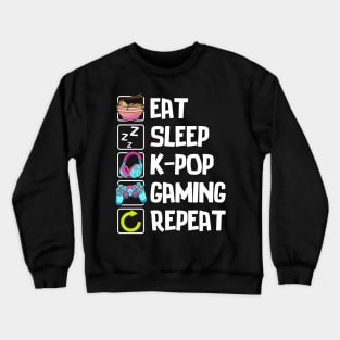 Eat Sleep K-pop Gaming Repeat Cute Kpop Merchandise Crewneck Sweatshirt